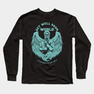 Get Well Soon World Long Sleeve T-Shirt